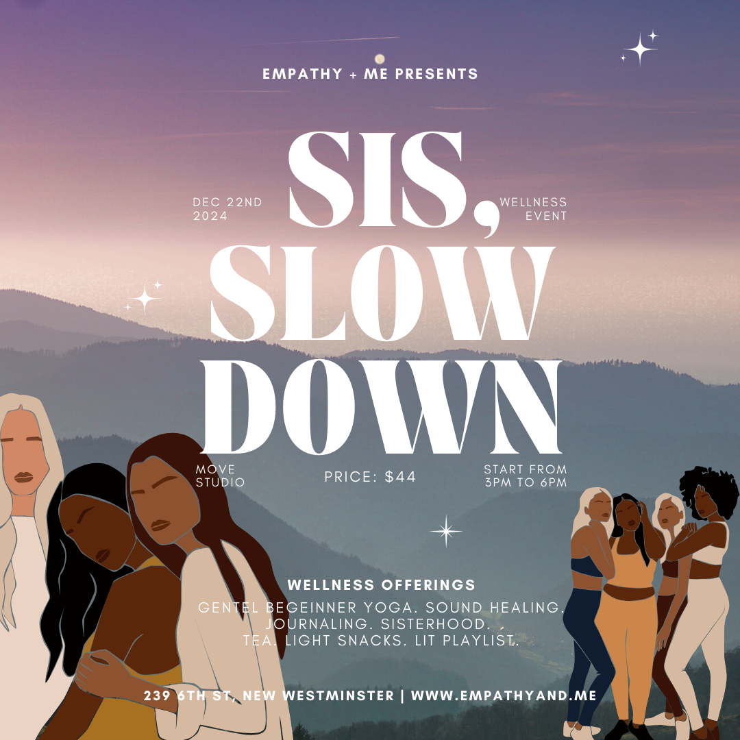 Sis Slow Down | Yoga + Sisterhood